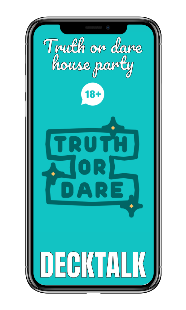 Truth or dare house party 18+ - DECKTALK