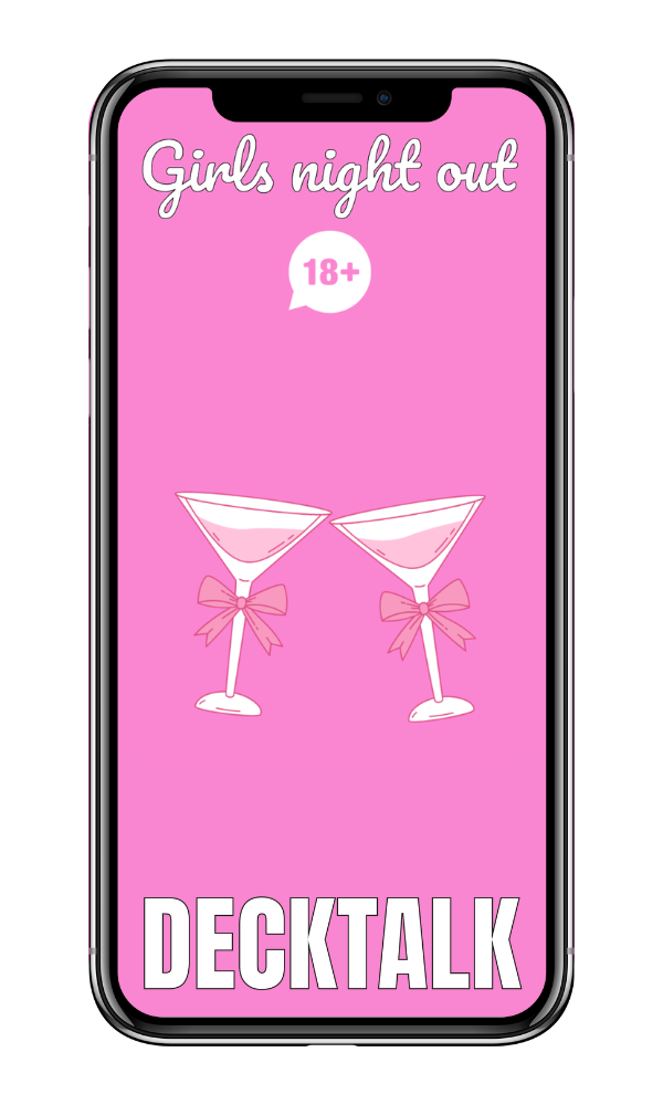 Girls night out 18+ - DECKTALK