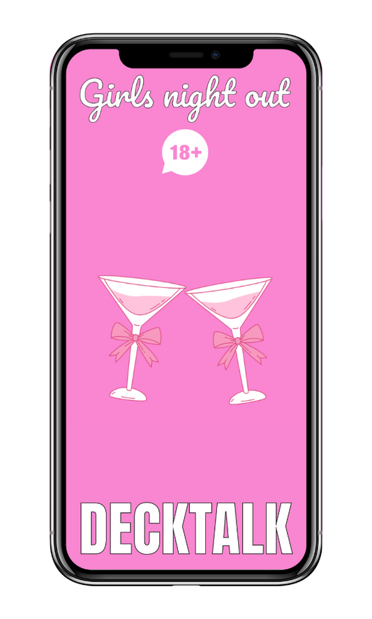 Girls night out 18+ - DECKTALK