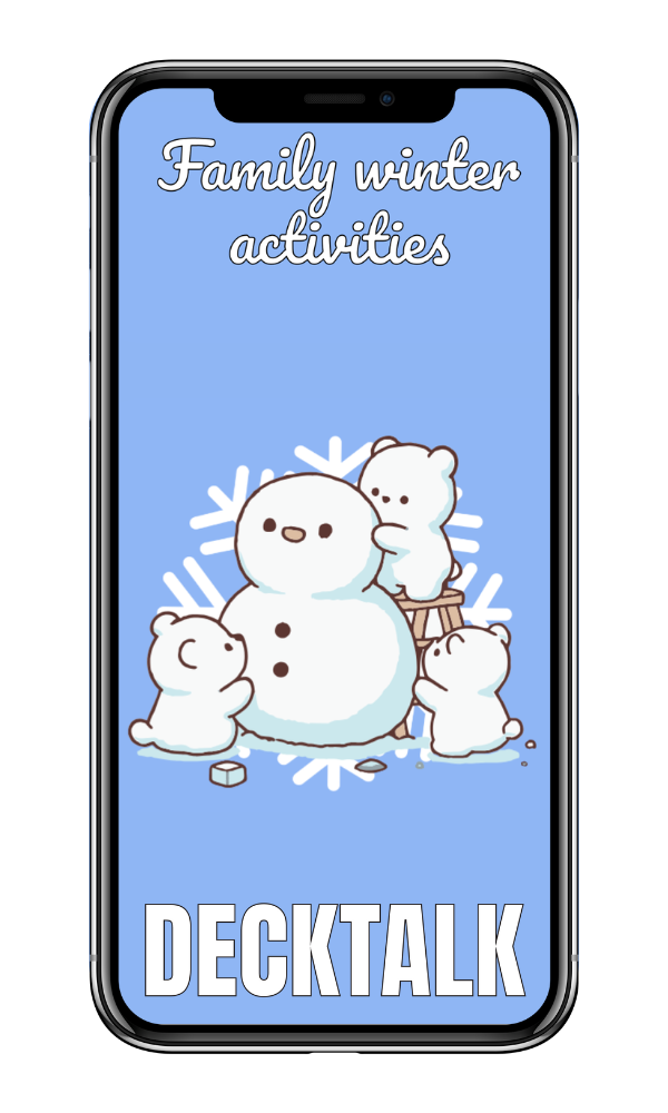 Family winter activities - DECKTALK