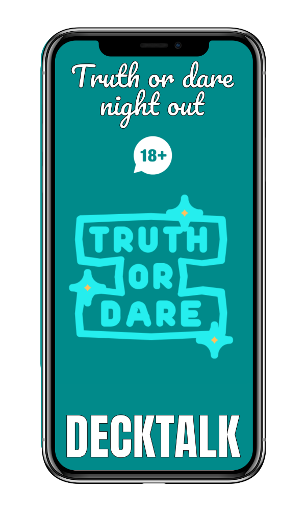 Truth or dare night out 18+ - DECKTALK