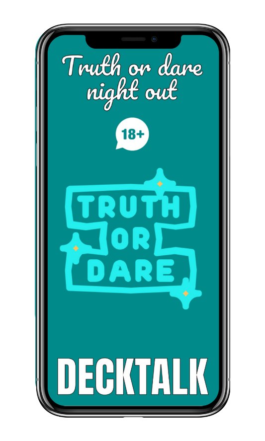 Truth or dare night out 18+ - DECKTALK