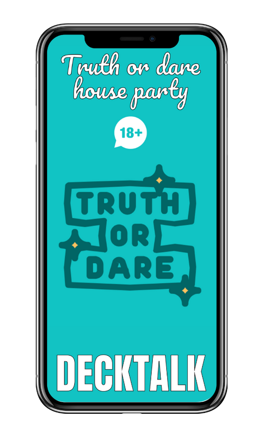 Truth or dare house party 18+ - DECKTALK