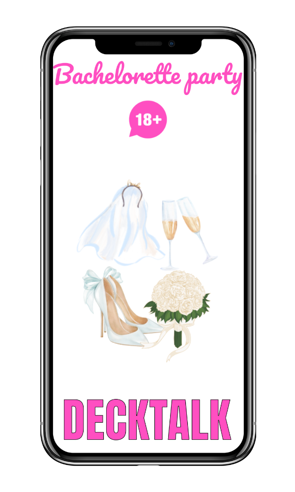 Bachelorette party 18+ - DECKTALK